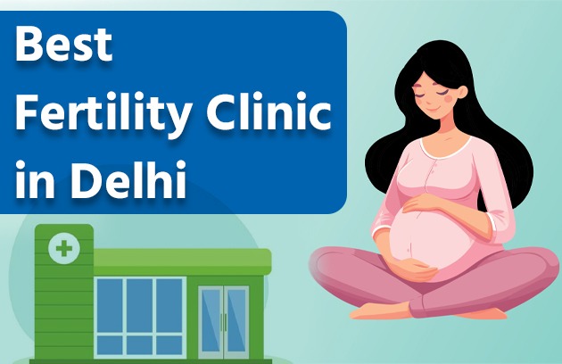 Best Fertility Clinic in Delhi