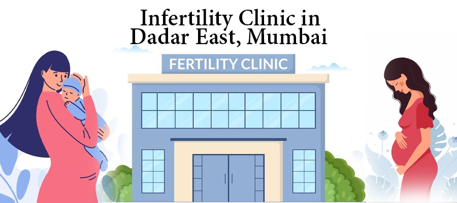 Infertility Clinic in Dadar East