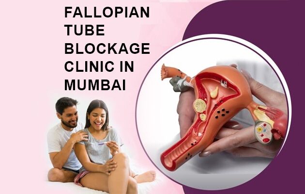 Fallopian Tube Blockage Clinic in Mumbai