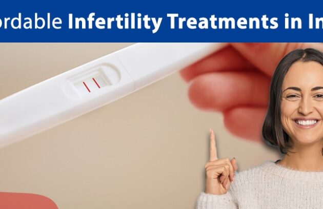 Affordable Infertility Treatments in India