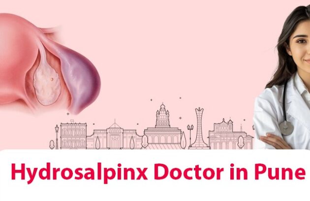 Hydrosalpinx doctor in Pune