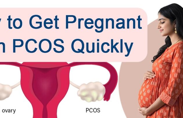 How to Get Pregnant with PCOS Quickly