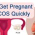 How to Get Pregnant with PCOS Quickly