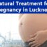 Natural Treatment for Pregnancy in Lucknow