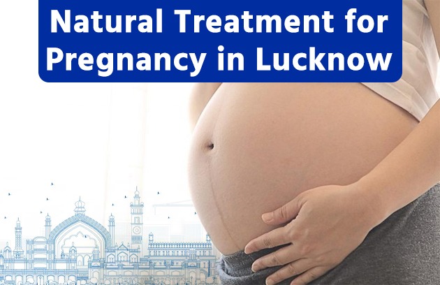Natural Treatment for Pregnancy in Lucknow