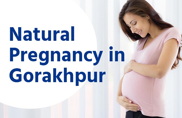 Natural Pregnancy in Gorakhpur