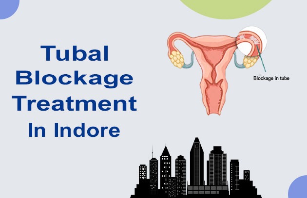 Tubal Blockage Treatment In Indore
