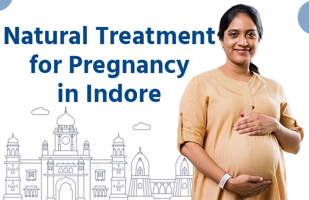 Natural Treatment for Pregnancy in Indore 