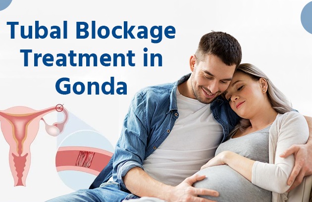 Tubal Blockage Treatment in Gonda