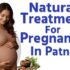 Natural Treatment for Pregnancy in Patna