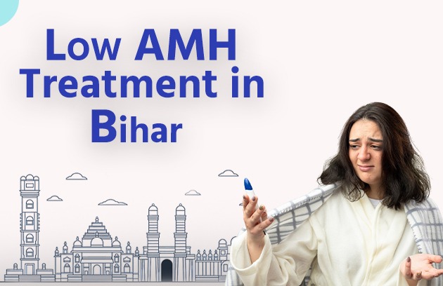 Low AMH Treatment in Bihar