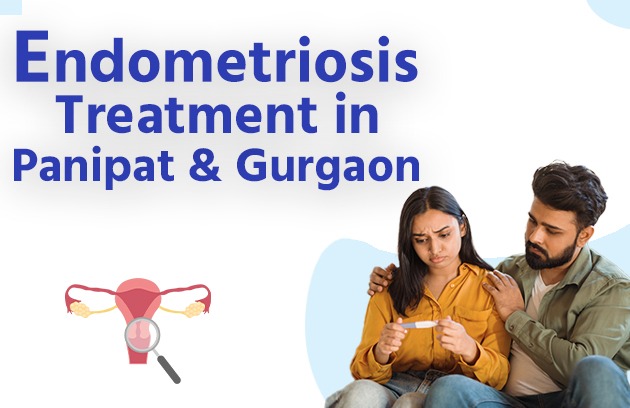 Endometriosis Treatment in Panipat and Gurgaon