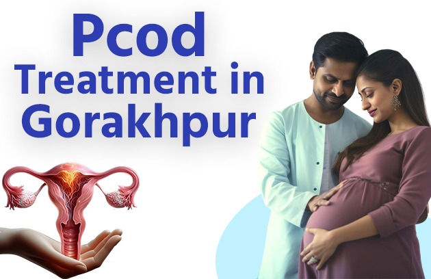 PCOD Treatment in Gorakhpur