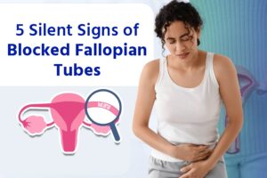 5 silent signs of blocked fallopian tubes